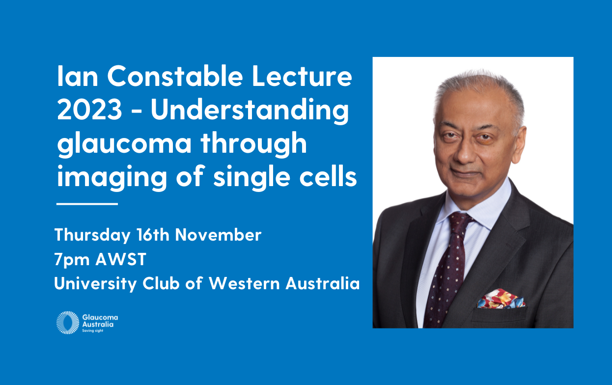 Ian Constable Lecture 2023: Understanding glaucoma through imaging of single cells - Perth