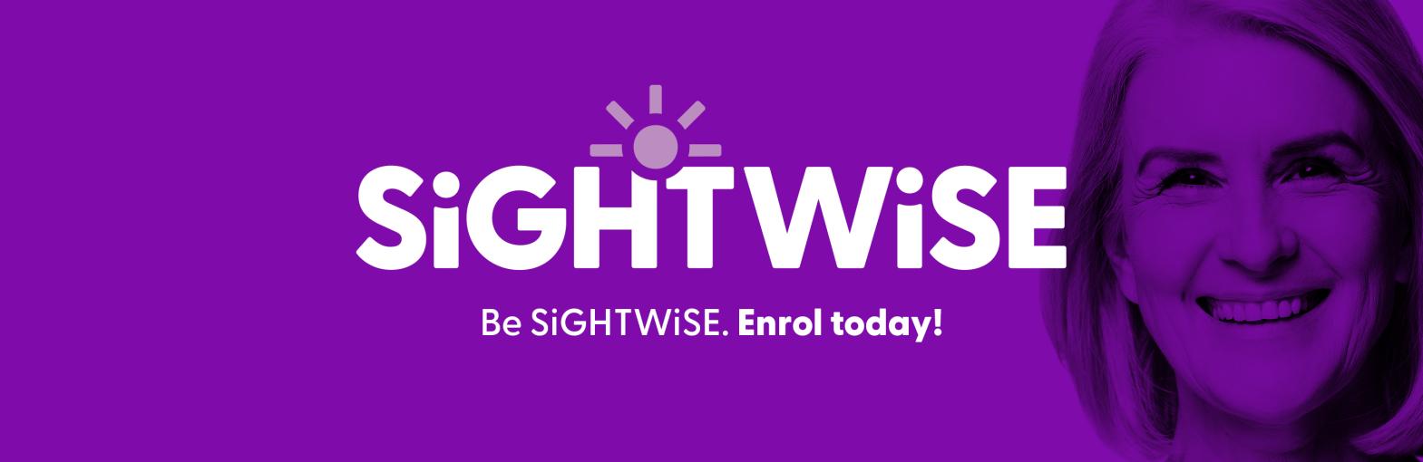 Be SiGHTWiSE Enrol Today!