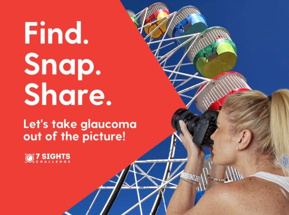 Find. Snap. Share. Let's take glaucoma out of the picture! 7 Sights Challenge.